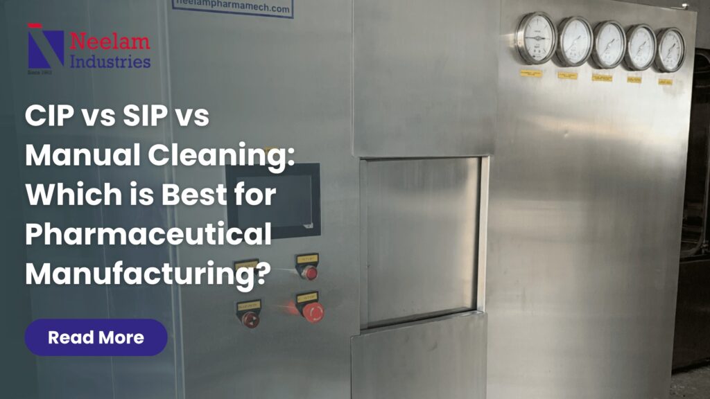 CIP vs SIP vs Manual Cleaning