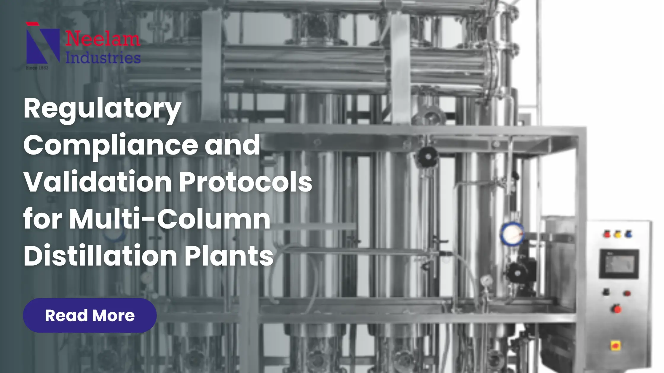 Regulatory Compliance and Validation Protocols for Multi Column Distillation Plants